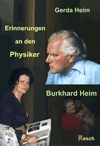Erinnerungen an den Physiker Burkhard Heim